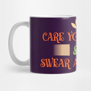 Care Yourself & Swear a Little T-shirt Mug